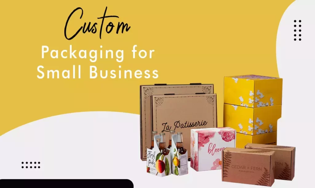Custom Packaging For Small Business