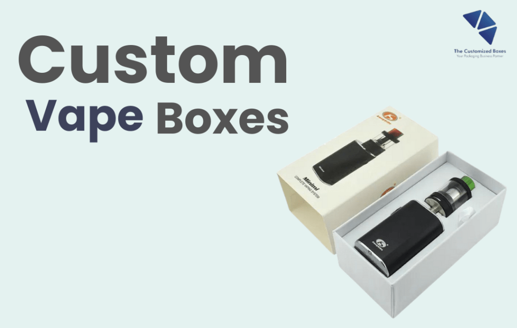 Custom vape boxes