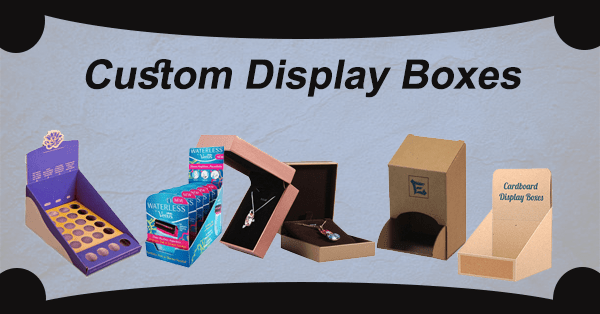 Retail Display Packaging Boxes