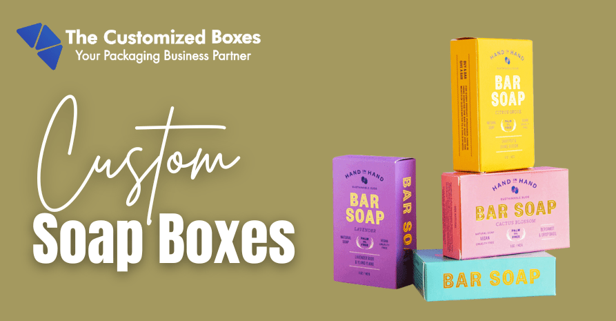 Custom Soap Boxes