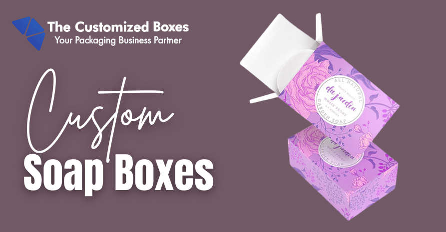 Custom Soap Boxes