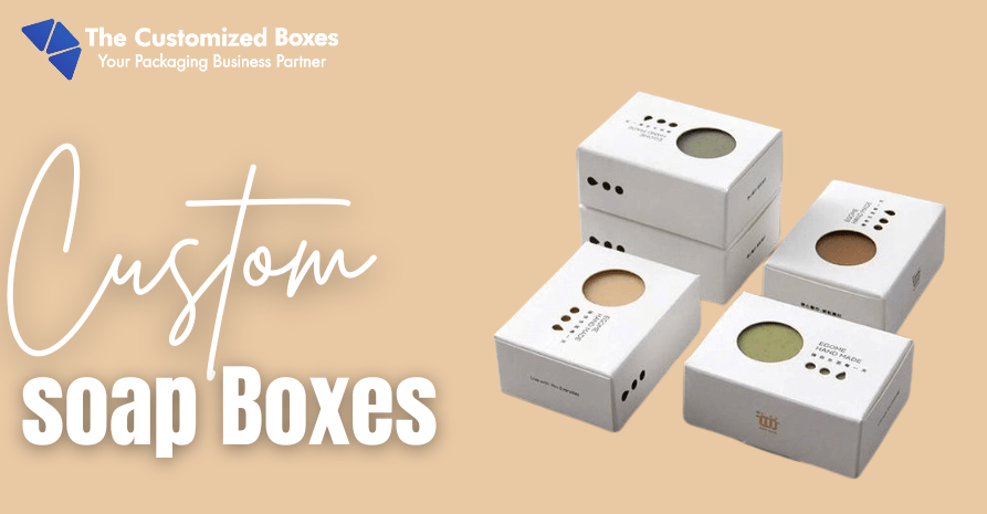 Custom Soap Boxes