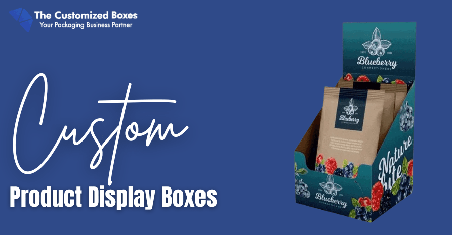 Custom Product Display Boxes