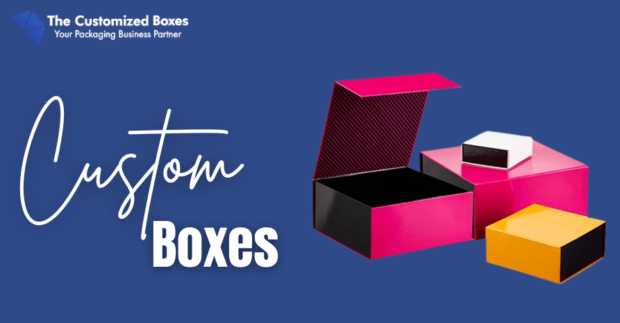 Custom Boxes
