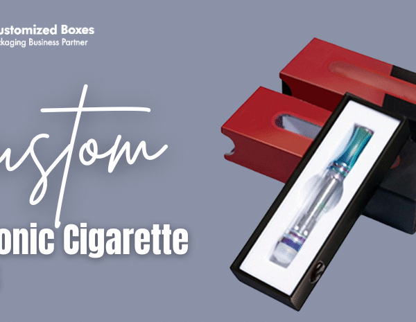 Custom Electronic Cigarette Boxes