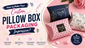 Custom Pillow Box Packaging